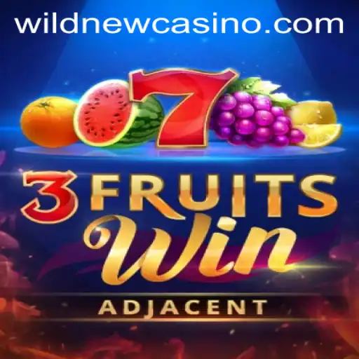 Unraveling the Excitement of 3FruitsWin at Wild Casino