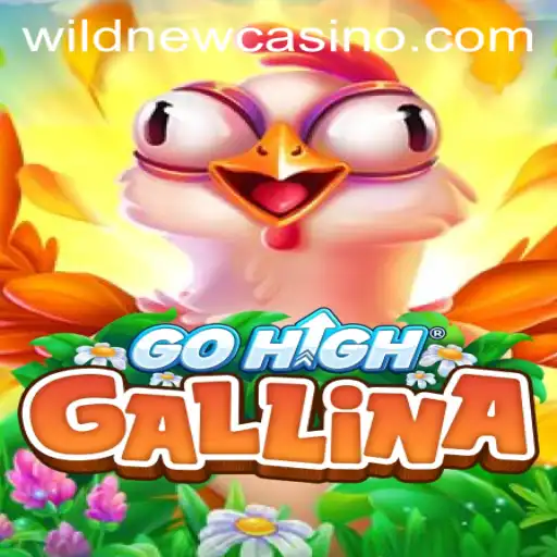 Discover the Thrills of GoHighGallina in the Wild Casino