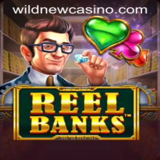 ReelBanks: A Closer Look at the Wild Casino Game