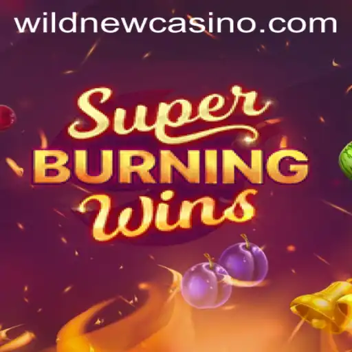 SuperBurningWins: A Wild Casino Experience
