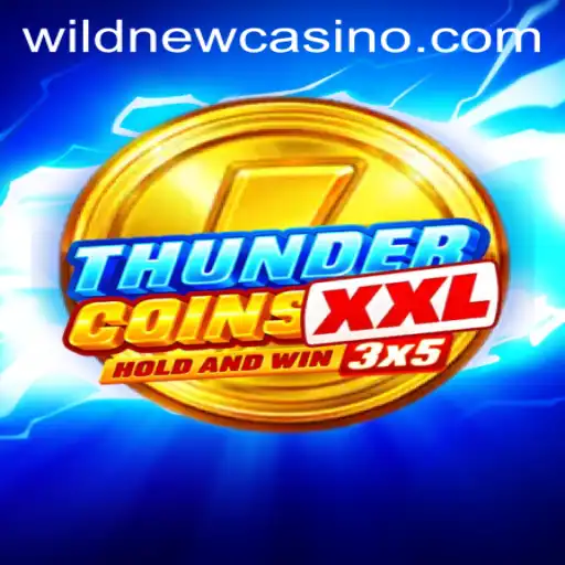 Discover the Exciting World of ThunderCoinsXxl at Wild Casino